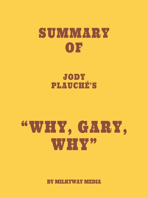 cover image of Summary of Jody Plauché's "Why, Gary, Why"